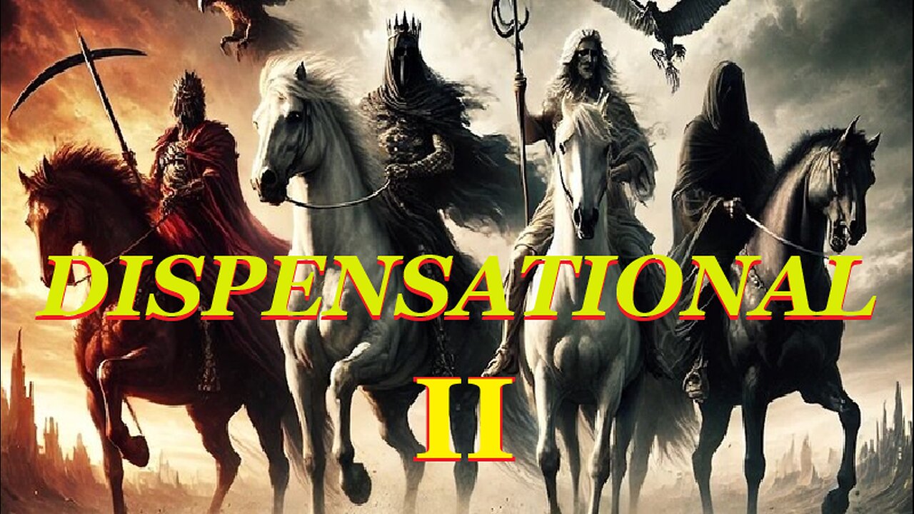 DISPENSATIONAL 2