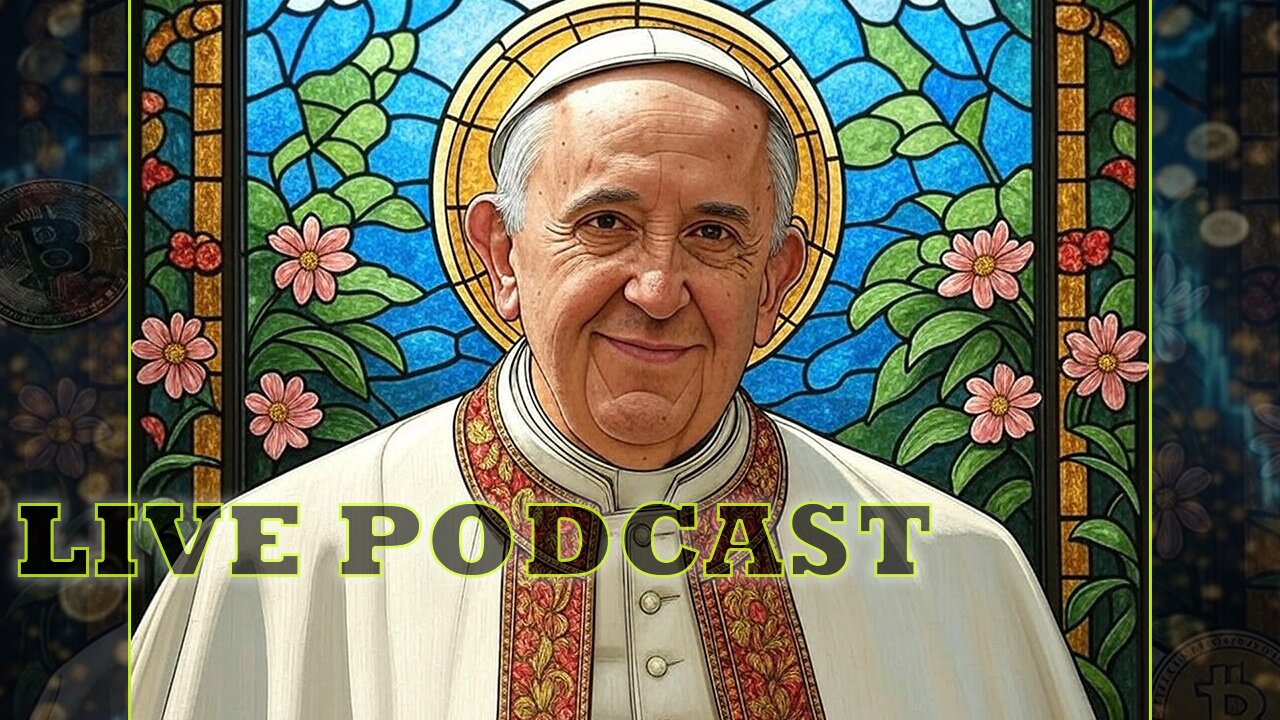 POPE FRANCIS dies at 88 - BITCOIN - KANYE