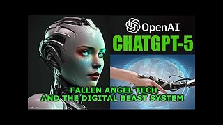ChatGPT5 - 墮落天使技術和數位野獸系統