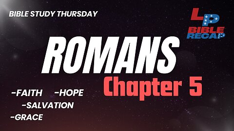 EP. 66 | Bible Study Thursday | Romans Chapter 5