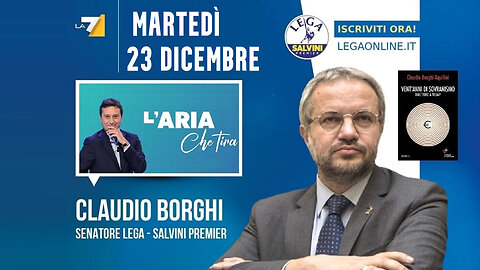 🔴 Sen. Claudio Borghi ospite a "L'aria che tira" del 23.12.2025