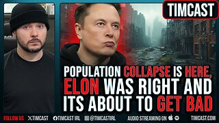 Elon Musk Predicts POPULATION COLLAPSE And Its HAPPENING NOW, Society Is Beginning To BREAKDOWN