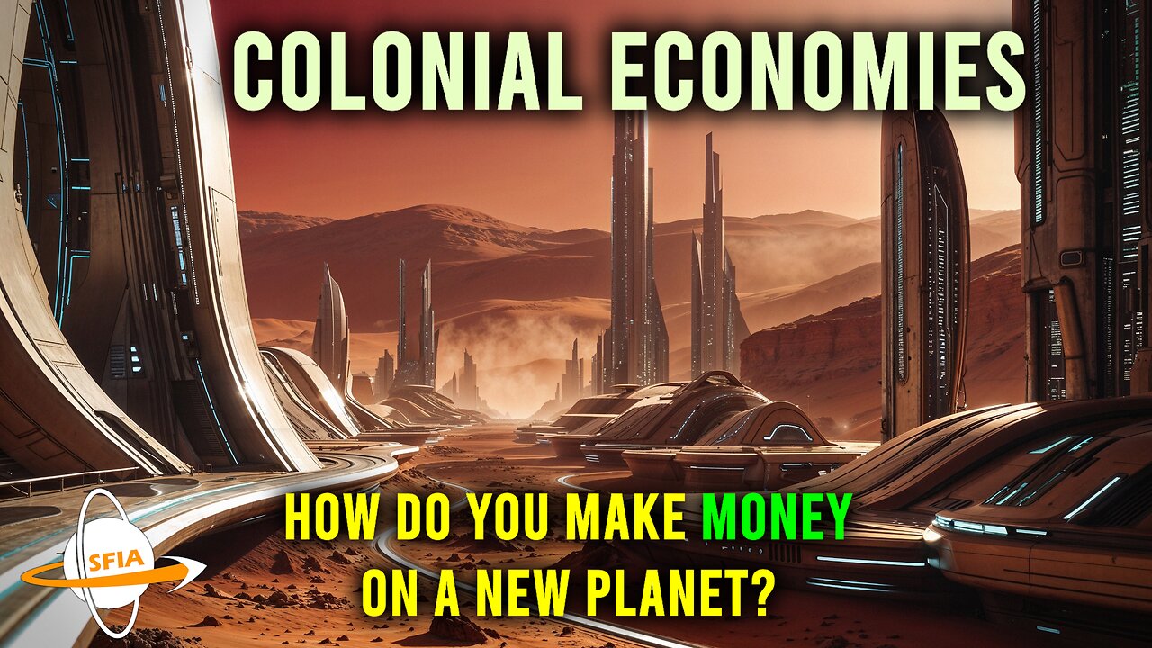 Colonial Economies - How Do You Make Money on a New Planet?