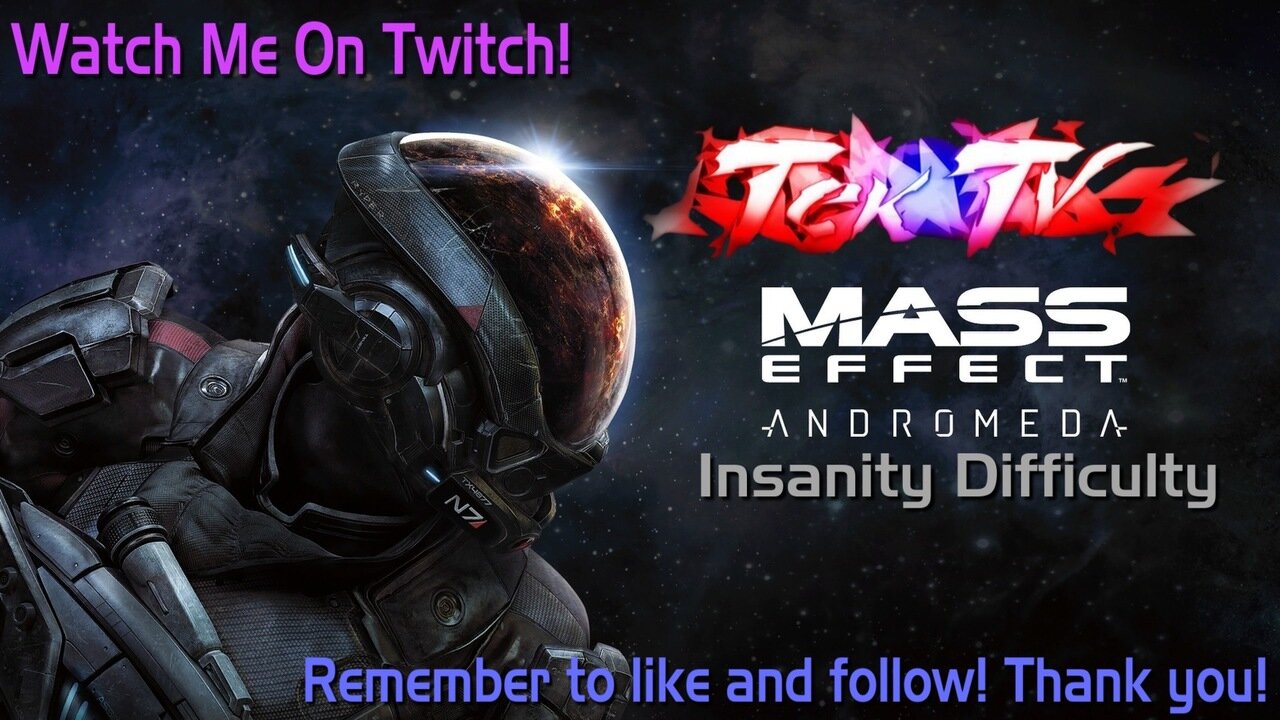 🔴LIVE | [TekTV] Mass Effect Andromeda INSANITY | PT 1