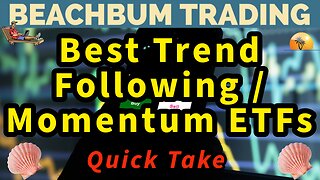 Best Trend Following Momentum ETFs | Quick Take