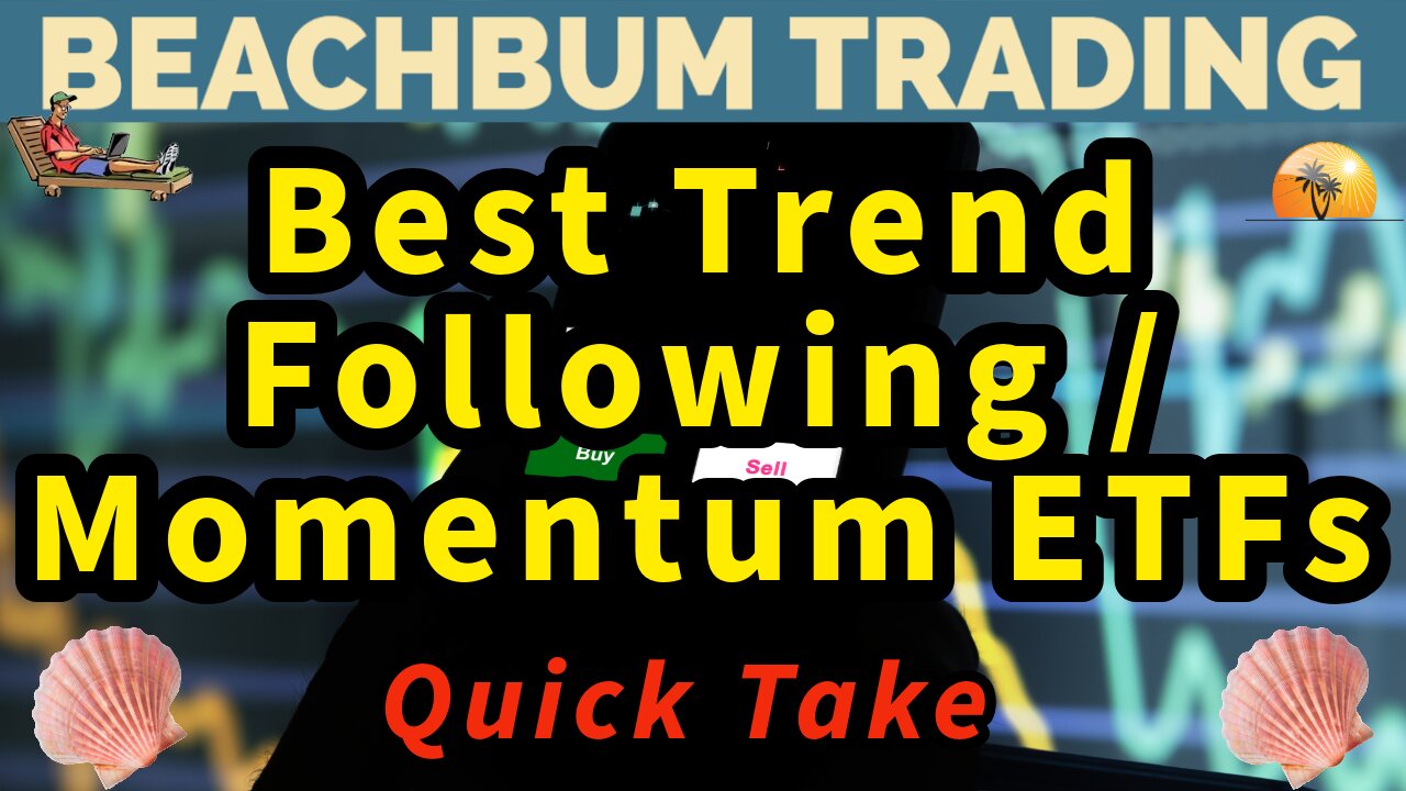 Best Trend Following Momentum ETFs | Quick Take
