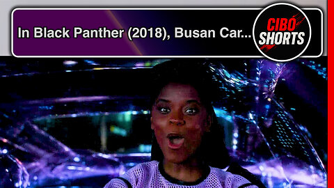 In Black Panther (2018), Busan Car ChaseShuri remote-drives a car from