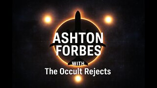 The Occult Rejects with Ashton Forbes