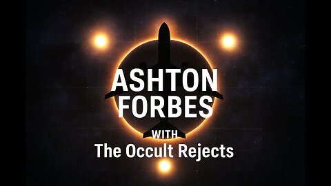 The Occult Rejects with Ashton Forbes