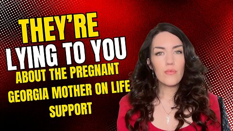 Brain dead, pregnant, forced to stay on life support? Pro-abortion activists twist the truth AGAIN