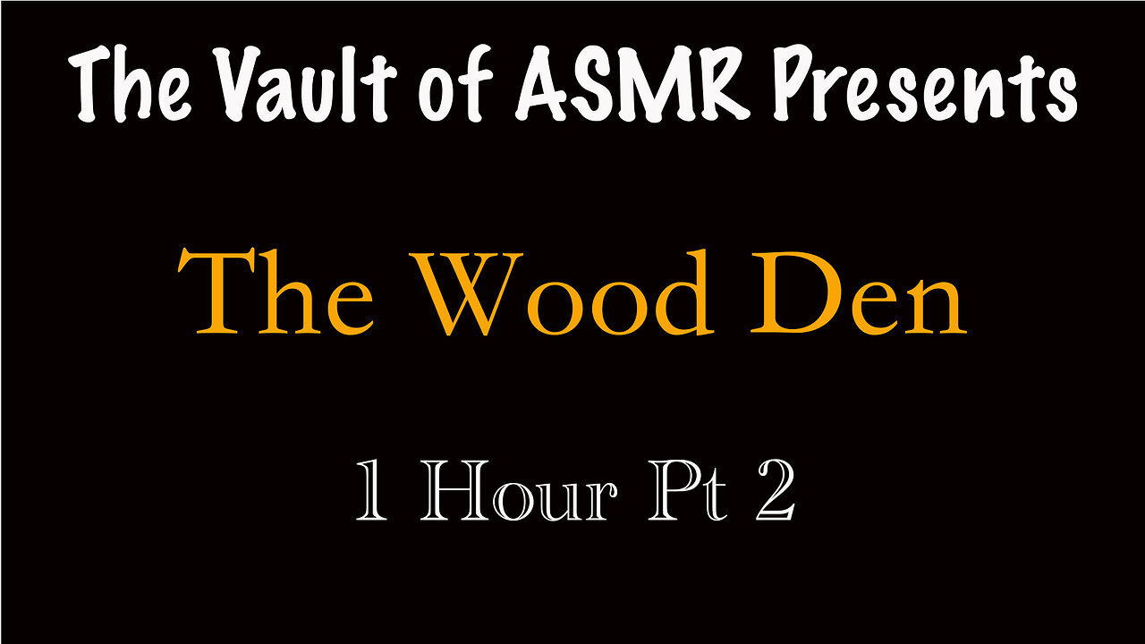The Wood Den 1 hr Pt 2