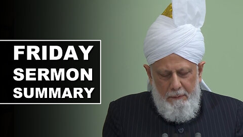 Huzoor's Friday Sermon Summary | 30 May 2025