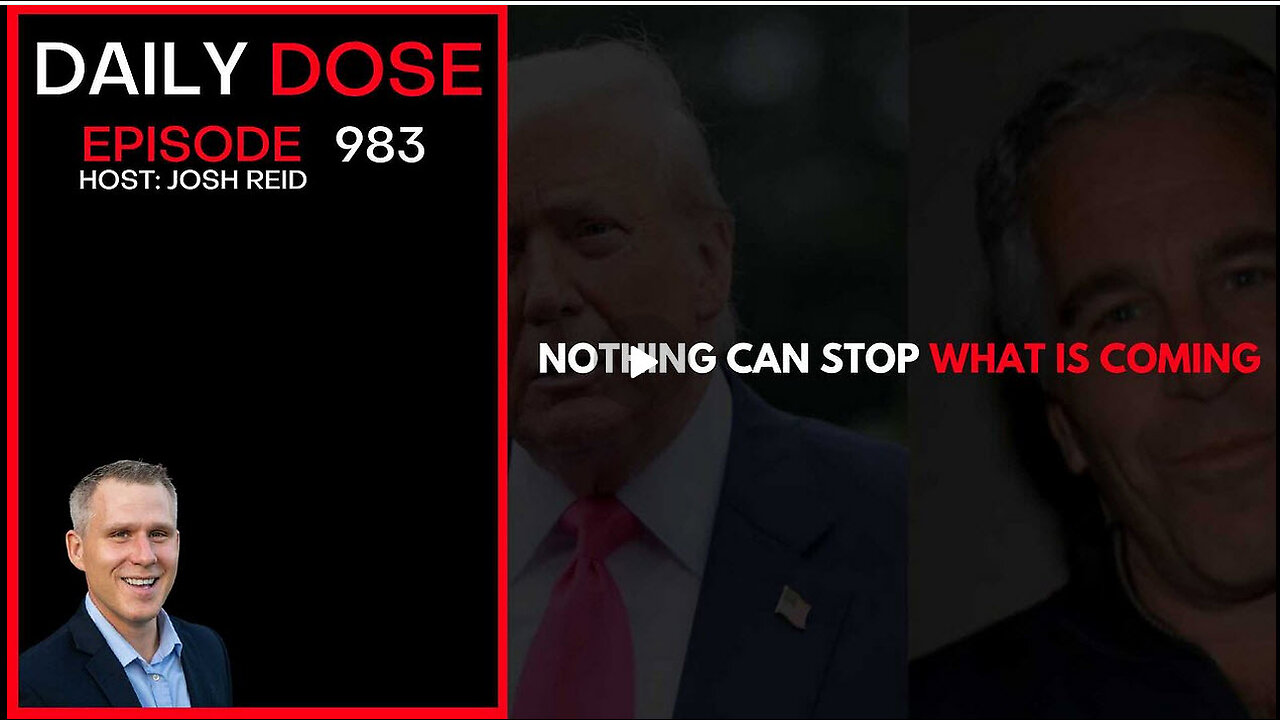 Nothing Can Stop What Is Coming | Ep. 983 The Daily Dose
