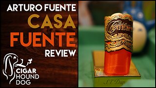 Arturo Fuente Casa Fuente Cigar Review