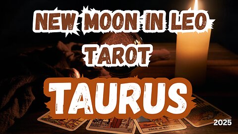 Taurus ♉️- Home is where magic begins! New Moon 🌚 in Leo Tarot Reading #tarot #taurus #tarotary