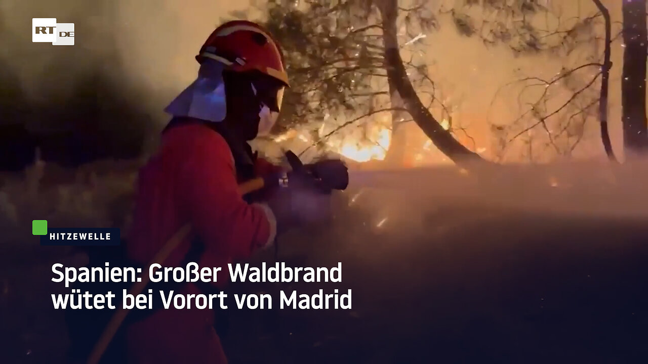 Spanien: Großer Waldbrand wütet bei Vorort von Madrid