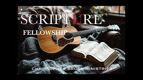 News & Fellowship w/ Christopher Brock