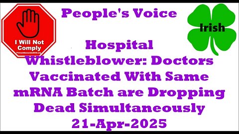 Hospital Whistleblower: Doctors Vaccinated With Same mRNA Batch are dying Simultaneously 21-Apr-2025