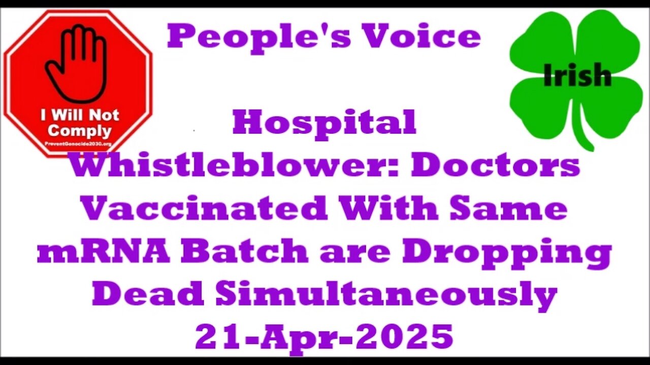 Hospital Whistleblower: Doctors Vaccinated With Same mRNA Batch are dying Simultaneously 21-Apr-2025