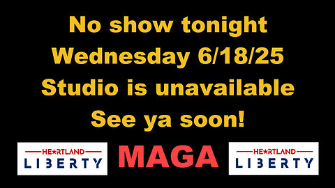 No show tonight 6/18/25.