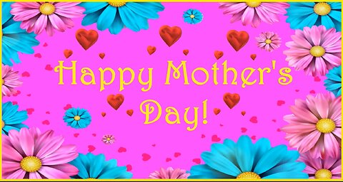 Happy Mother's Day - From Happy Birthday 3D - Video Card