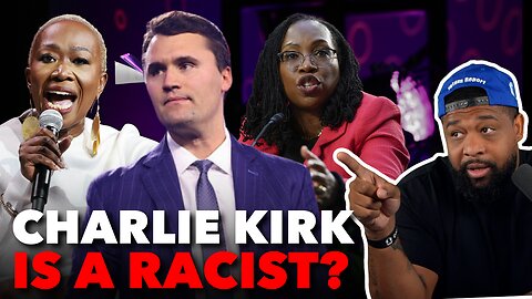 10 MINUTES Of Charlie Kirk Being Racist...NOT REALLY