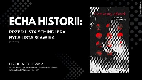 Echa historii: Przed listą Schindlera była lista Sławika (01.09.2025)