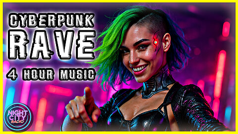 Cyberpunk Clubbing: 4-Hour Techno, Rave, & DJ Music Mix