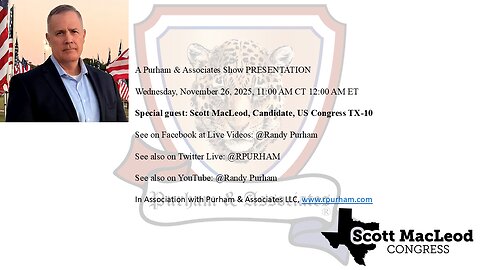 Special guest: Scott MacLeod, Candidate, US Congressional TX-10