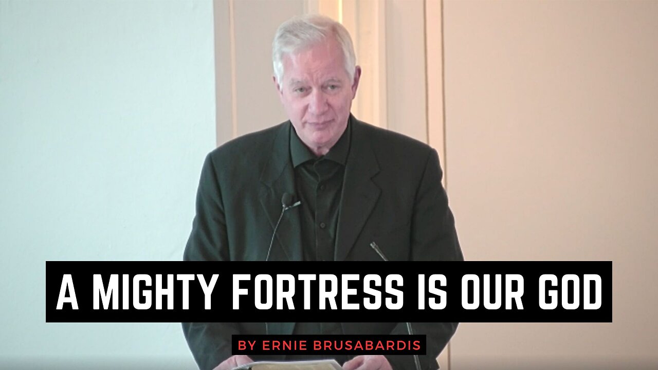 A Mighty Fortress Is Our God - Ernie Brusabardis