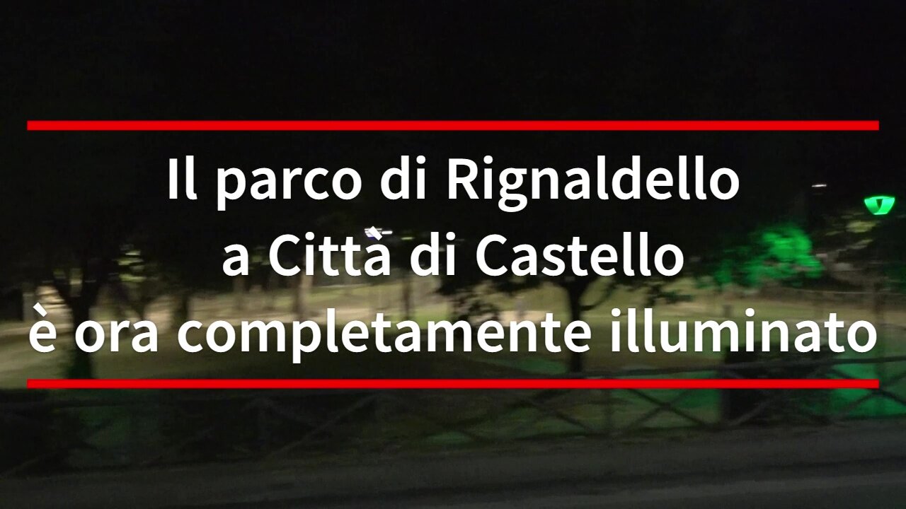 Il parco di Rignaldello a Città di Castello è ora completamente illuminato