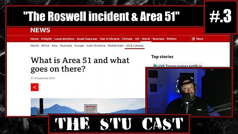 "The 'Roswell' incident & Area 51" - [The Stu Cast #.3]