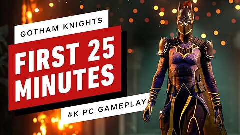 Gotham Knights - First 25 Minutes of PC Gameplay in 4K 60FPS (Max Settings)