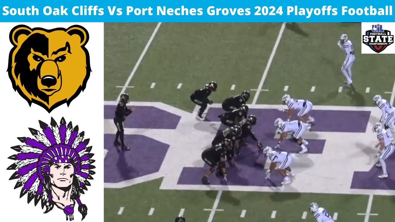 South Oak Cliffs Vs Port Groves 2024 Playoffs Football Varsity