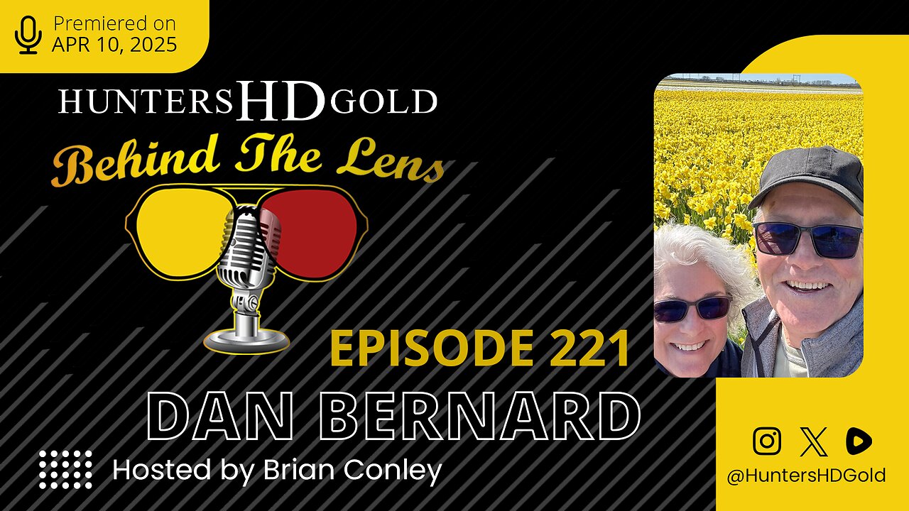 Dan Bernard - Episode 221 of Hunters HD Gold Behind the Lens
