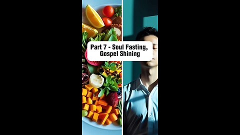 Soul Fasting, Gospel Shining