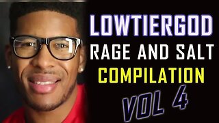 Low Tier God - Rage and Salt Compilation Vol. 4 (Mirror) [LowTierScrib Reupload]