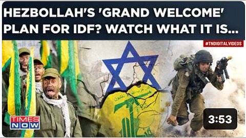 "Hezbollah's 'Grand Welcome' Strategy for IDF in Event of Full-Scale Israel-Lebanon War"