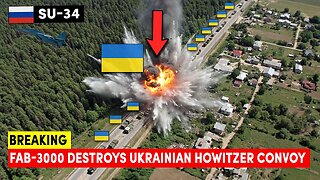 BREAKING: Russian FAB-3000 Strike Annihilates Ukrainian Howitzer Convoy
