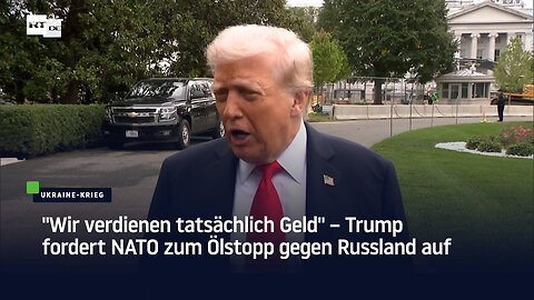 "Wir verdienen tatsächlich Geld" – Trump fordert NATO zum Ölstopp gegen Russland auf