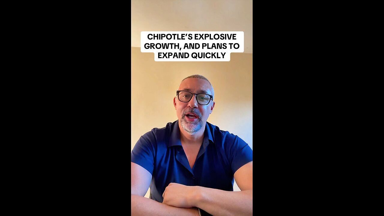 CHIPOTLE’s EXPLOSIVE GROWTH