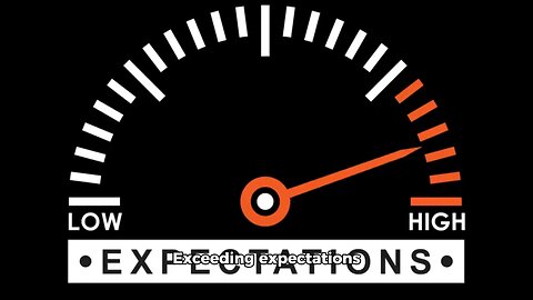 Exceeding Expectations