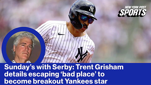 Trent Grisham details his RISE to becoming a reliable player for the Yankees | Sunday's with Serby