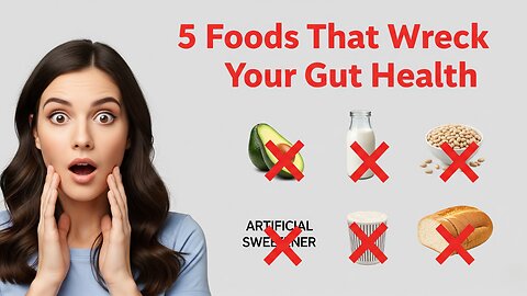 5 Shocking Foods That Wreck Your Gut (And What to Eat Instead)