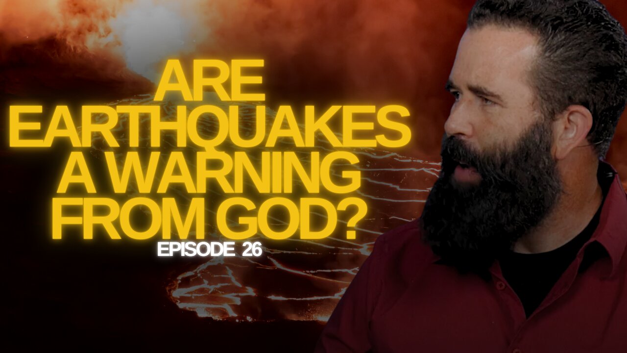 Are Earthquakes a Warning from God? | Watchmans Journal Ep. 26 #endtimes