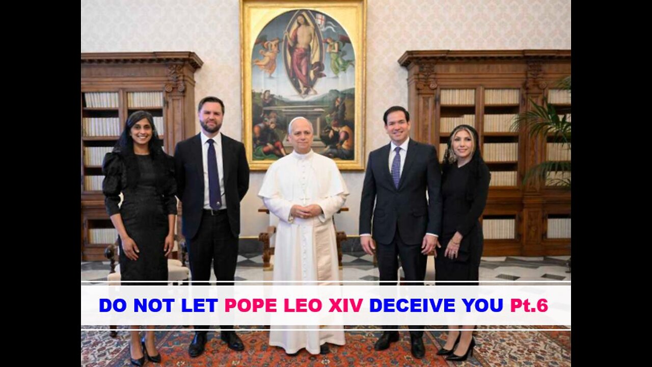 05-24-25 DO NOT LET POPE LEO XIV DECEIVE YOU Pt.6 - AY By Evangelist Benton Callwood