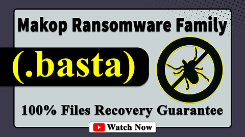 || SOLVED ✅🔘|| Basta (.basta) Makop Family ransomware virus - removal and decryption