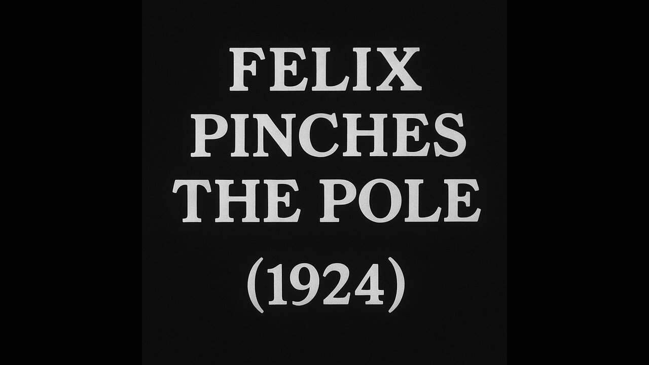 Felix Pinches the Pole (1924)