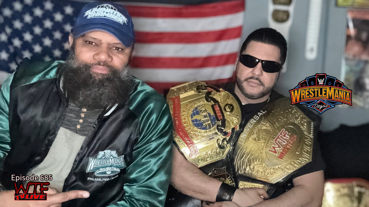 WTF TV Live 4/15/25: WRESTLEMANIA 41 WEEK