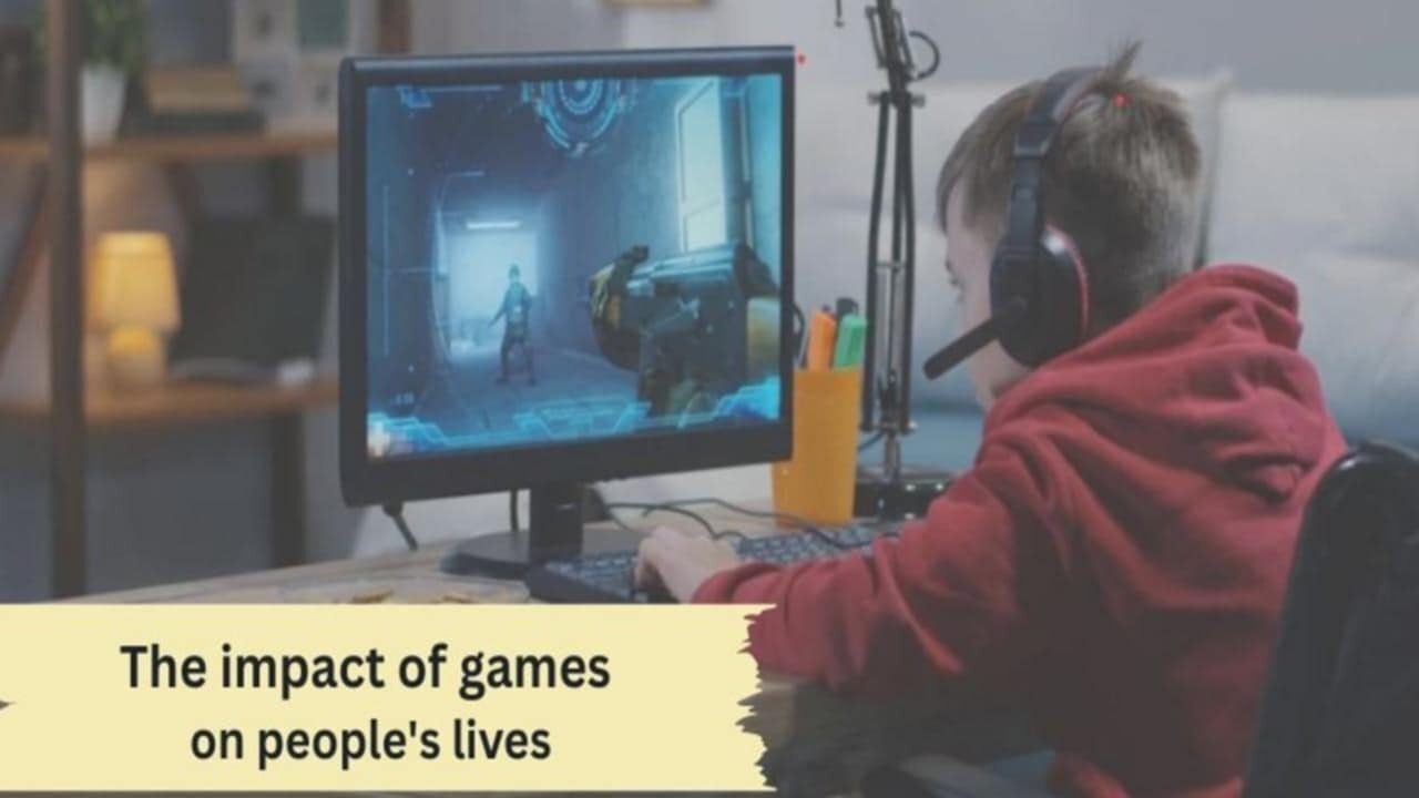 The impact of games on people' s lives